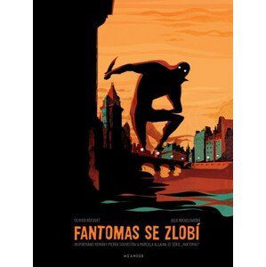 Fantomas se zlobí | Julie Rocheleau, Olivier Bocquet