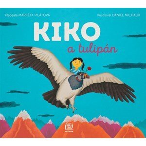 Kiko a tulipán | Markéta Pilátová, Daniel Michalík