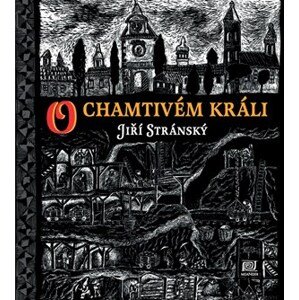 O chamtivém králi | Jiří Stránský, Matěj Forman, Josefína Formanová