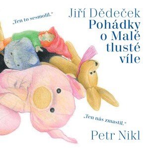 Pohádky o Malé tlusté víle | Jiří Dědeček, Petr Nikl