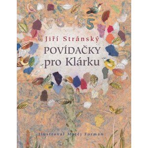 Povídačky pro Klárku  | Jiří Stránský, Matěj Forman