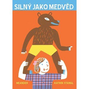 Silný jako medvěd | Katrin Stangl, Katrin Stangl