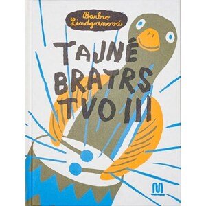 Tajné bratrstvo III. | Barbro Lindgren, Nikola Hoření