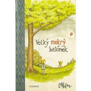 Velký mokrý balónek | Ricardo Liniers, Ricardo Liniers