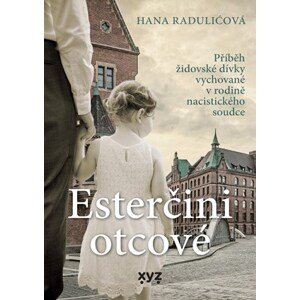 Esterčini otcové | Hana Raduličová, Jaroslav Otčenášek