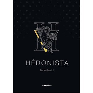 Hédonista | Robert Macků