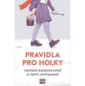 Pravidla pro holky | Tereza Basařová, Adéla Michalíková, Candace Bushnell, Katie Cotugno