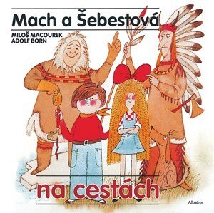 Mach a Šebestová na cestách | Miloš Macourek