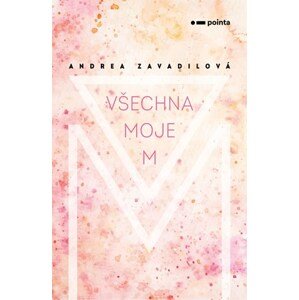 Všechna moje M | Andrea Zavadilová