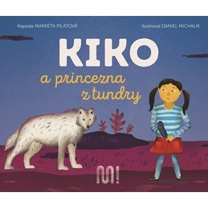 Kiko a princezna z tundry | Markéta Pilátová