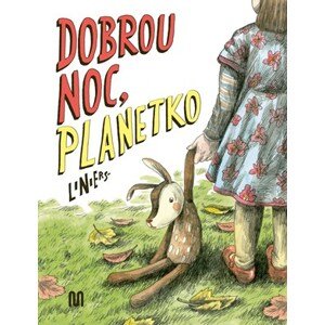 Dobrou noc, Planetko | Ricardo Liniers, Markéta Pilátová