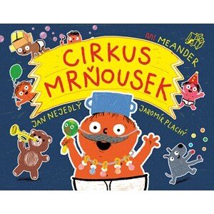 Cirkus mrňousek | Jan Nejedlý