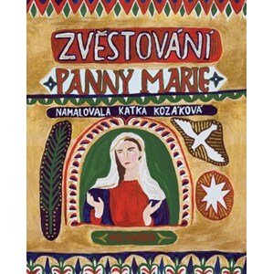 Zvěstování Panny Marie | Ivana Pecháčková, Katka Kozáková