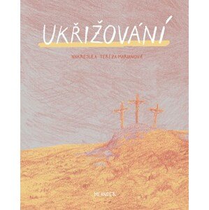 Ukřižování | Ivana Pecháčková