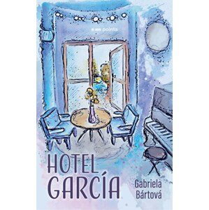 Hotel García | Gabriela Bártová