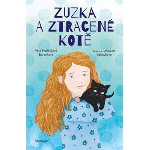 Zuzka a ztracené kotě | Markéta Laštuvková, Věra Hudáčková Barochová