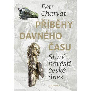 Příběhy dávného času | Petr Charvát