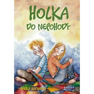 Holka do nepohody | Radka Zadinová, Marcela Hebertová