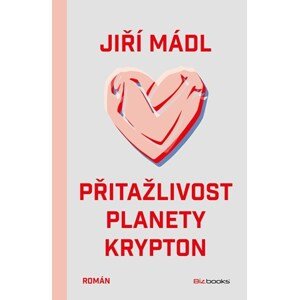 Přitažlivost planety Krypton | Jiří Mádl