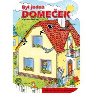 Byl jeden domeček | Ivana Tolarová, Antonín Šplíchal