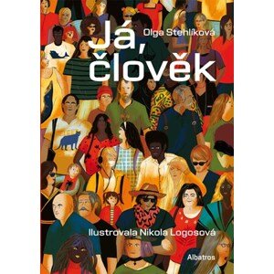 Já, člověk | Nikola Logosová, Olga Stehlíková