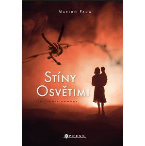 Stíny Osvětimi | Jana Lekkerkerker, Marion Pauw