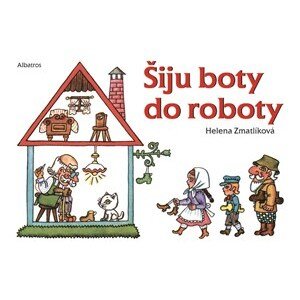 Šiju boty do roboty | Helena Zmatlíková, autora nemá