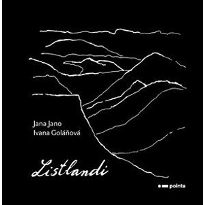 Listlandi | Jana Jano, Ivana Goláňová