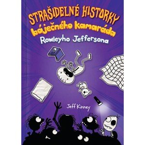 Strašidelné historky báječného kamaráda | Jeff Kinney, Jeff Kinney, Veronika Volhejnová