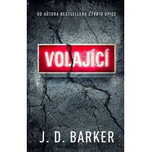 Volající | J.D. Barker, Jan Netolička