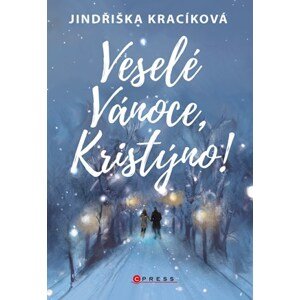 Veselé Vánoce, Kristýno! | Jindřiška Kracíková, Dagmar Syslová