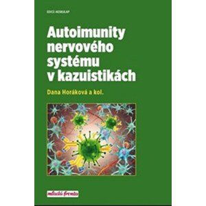 Autoimunity nervového systému v kazuistikách | Dana Horáková