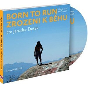 Born to Run Zrozeni k běhu (audiokniha) | Jaroslav Dušek, Christopher McDougall