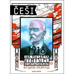 Češi 1918 | Pavel Kosatík