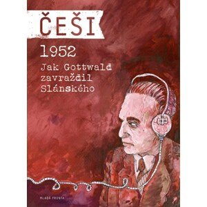 Češi 1952 | Pavel Kosatík