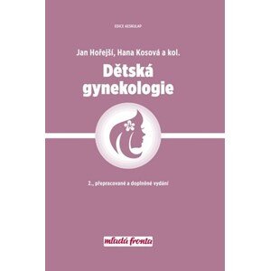 Dětská gynekologie | Hana Kosová, Jan Hořejší