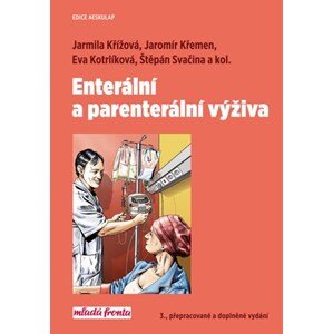 Enterální a parenterální výživa | Eva Kotrlíková, Jarmila Křížová, Jaromír Křemen, Štěpán Svačina