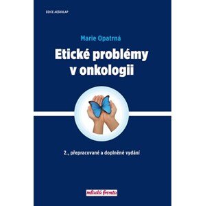 Etické problémy v onkologii | Marie Opatrná