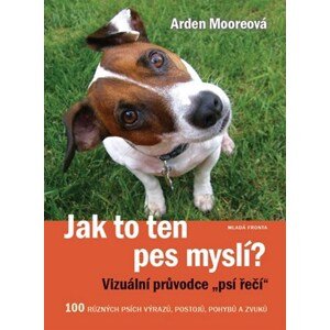 Jak to ten pes myslí? | Arden Mooreová