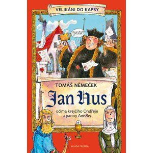 Jan Hus očima krejčího Ondřeje a panny Anežky | Tomáš Chlud, Tomáš Němeček