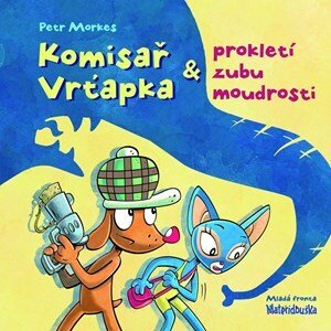 Komisař Vrťapka a prokletí zubu moudrosti | Petr Morkes