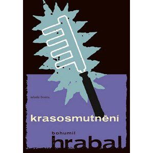 Krasosmutnění | Bohumil Hrabal