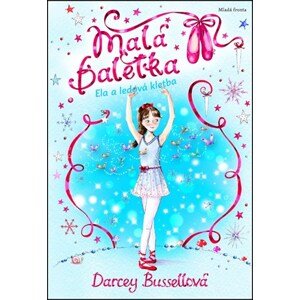 Malá baletka Ela a ledová kletba | Darcey Bussellová, Katie May