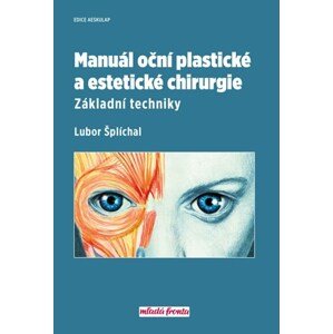 Manuál oční plastické a estetické chirurgie | Lubor Šplíchal