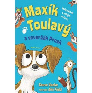 Maxík Toulavý a veverčák Prcek | Steve Voake