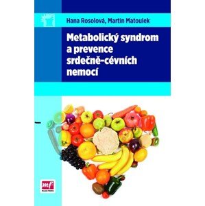 Metabolický syndrom a prevence srdečně-cévních nemocí | Hana Rosolová