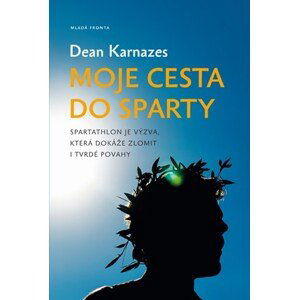 Moje cesta do Sparty | Dean Karnazes