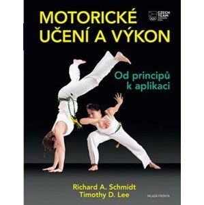 Motorické učení a výkon | Richard A. Schmidt, Timothy D. Lee