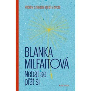 Nebát se přát si | Blanka Milfaitová