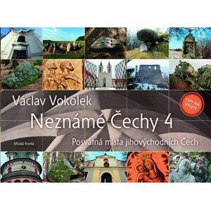 Neznámé Čechy 4 | Václav Vokolek